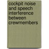Cockpit Noise and Speech Interference Between Crewmembers by United States Federal Aviation