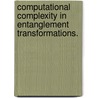 Computational Complexity In Entanglement Transformations. door Jennifer Megan Beierlein