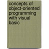 Concepts of Object-Oriented Programming with Visual Basic door Steven Roman
