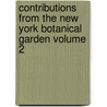 Contributions from the New York Botanical Garden Volume 2 by New York Botanical Garden