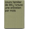 Cours Familier De Littï¿½Rture: Une Entretien Par Mois door Alphonse De Lamartine