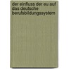 Der Einfluss Der Eu Auf Das Deutsche Berufsbildungssystem by Thomas Lauszus