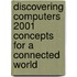 Discovering Computers 2001 Concepts For A Connected World