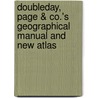 Doubleday, Page & Co.'s Geographical Manual and New Atlas door C.O. Sylvester 1870 Mawson
