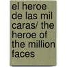 El heroe de las mil caras/ The Heroe of the Million Faces by Joseph Campbell