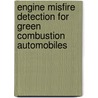Engine Misfire Detection for Green Combustion Automobiles door Abedulah Alkhateeb