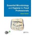 Essential Microbiology and Hygiene for Food Professionals