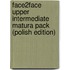 Face2Face Upper Intermediate Matura Pack (Polish Edition)