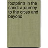 Footprints in the Sand: A Journey to the Cross and Beyond door Joseph M. Martin