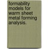 Formability Models For Warm Sheet Metal Forming Analysis. door Sen Jiang