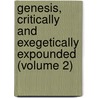 Genesis, Critically and Exegetically Expounded (Volume 2) by August Dillmann