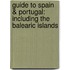 Guide to Spain & Portugal: Including the Balearic Islands