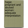 Hagar, Pregnant and Abused Woman: Adequate Interpretation door Mzukisi Faleni