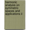 Harmonic Analysis On Symmetric Spaces And Applications Ii door Audrey Terras