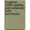 Houghton Mifflin Spelling and Vocabulary [With Punchouts] door Shane Templeton