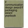 If Communication Design Award/If Packaging Award Yearbook door If Design Media (Ed)