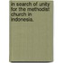 In Search Of Unity For The Methodist Church In Indonesia.