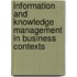 Information and Knowledge Management in Business Contexts