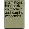 International Handbook on Teaching and Learning Economics door Kimmarie Mcgoldrick