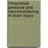 Intracranial Pressure And Neuromonitoring In Brain Injury door R. Bullock