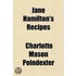 Jane Hamilton's Recipes; Delicacies from the Old Dominion