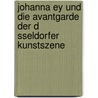 Johanna Ey Und Die Avantgarde Der D Sseldorfer Kunstszene by Sandra Labs