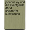 Johanna Ey Und Die Avantgarde Der D Sseldorfer Kunstszene door Sandra Labs
