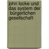 John Locke und das System der  bürgerlichen Gesellschaft door Christoph Hermes