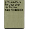 Justus Mösers Konzept einer deutschen Nationalidentität door Renate Stauf