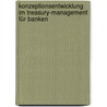 Konzeptionsentwicklung im Treasury-Management für Banken door Christian Fähnrich