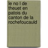 Le No L de Theuet En Patois Du Canton de La Rochefoucauld door Favraud Alexis