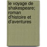 Le Voyage de Shakespeare; Roman D'Histoire Et D'Aventures by Daudet Leon 1867-1942