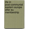 Life in Post-communist Eastern Europe After Eu Membership door Donnacha O. Beachain