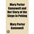 Mary Porter Gamewell and Her Story of the Siege in Peking