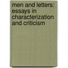 Men and Letters: Essays in Characterization and Criticism by Horace Elisha Scudder