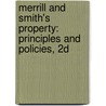Merrill and Smith's Property: Principles and Policies, 2D by Thomas W. Merrill