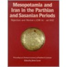 Mesopotamia And Iran In The Parthian And Sasanian Periods door John Curtis