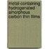 Metal-containing Hydrogenated Amorphous Carbon Thin Films