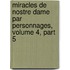 Miracles de Nostre Dame Par Personnages, Volume 4, Part 5