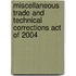 Miscellaneous Trade and Technical Corrections Act of 2004
