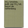 Mï¿½Moires, Publ. Par Frï¿½D., Baron De Reiffenberg door Jacques Du Clercq