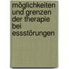 Möglichkeiten und Grenzen der Therapie bei Essstörungen door Janine Böhlke