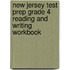New Jersey Test Prep Grade 4 Reading and Writing Workbook