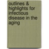 Outlines & Highlights For Infectious Disease In The Aging door Thomas Yoshikawa (Editor)