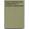Parent-Paraeducator Collaboration in Inclusive Classrooms by Ritu Chopra