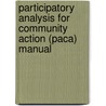 Participatory Analysis for Community Action (Paca) Manual door Peace Corps (U. S )