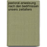 Pastoral-Anweisung Nach Den Bedrfnissen Unsers Zeitalters by Andre Reichenberger