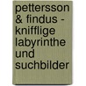Pettersson & Findus - Knifflige Labyrinthe Und Suchbilder door Christian Becker