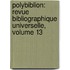 Polybiblion: Revue Bibliographique Universelle, Volume 13