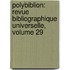 Polybiblion: Revue Bibliographique Universelle, Volume 29